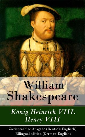Cover of the book König Heinrich VIII. / Henry VIII - Zweisprachige Ausgabe (Deutsch-Englisch) / Bilingual edition (German-English) by 