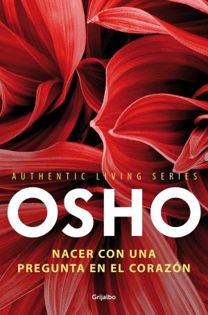Cover of the book Nacer con una pregunta en el corazón (Authentic Living Series) by Laura Kinsale