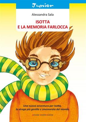 Cover of the book Isotta e la memoria farlocca by Nicolò Maurizio Benigno