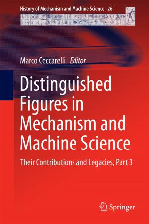 Cover of the book Distinguished Figures in Mechanism and Machine Science by Koenraad Wolter Swart