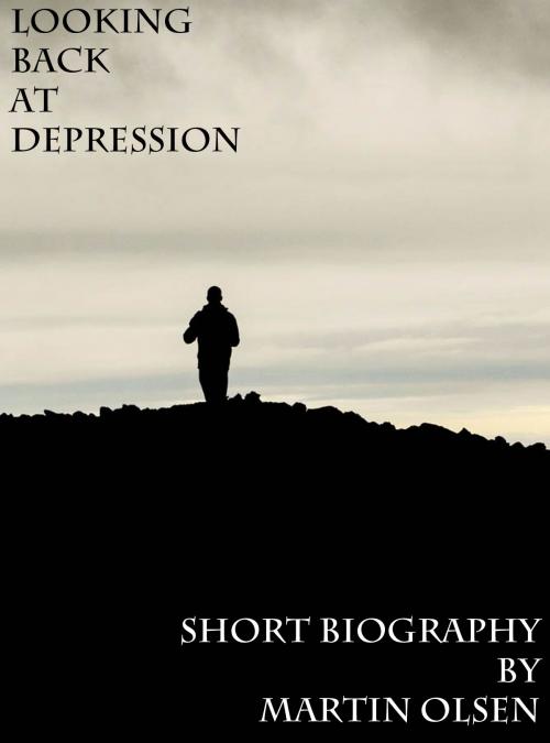 Cover of the book Looking back at depression by Martin Olsen, Martin Olsen