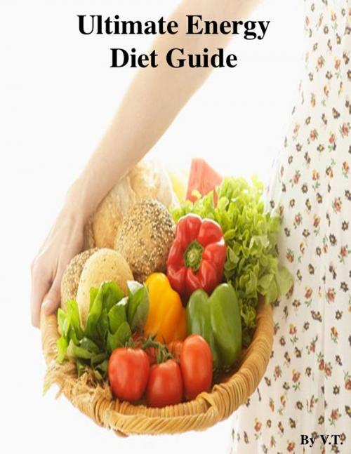 Cover of the book Ultimate Energy Diet Guide by V.T., V.T.