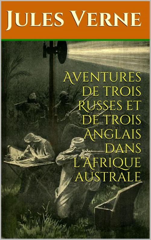 Cover of the book Aventures de trois Russes et de trois Anglais dans l’Afrique australe by Jules Verne, PB