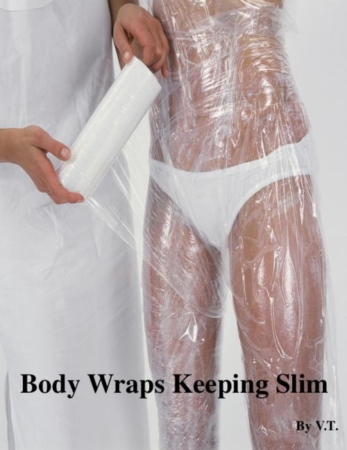 Cover of the book Body Wraps Keeping Slim by V.T., V.T.