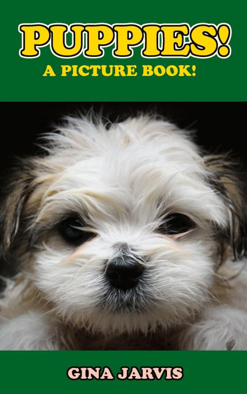 Cover of the book Puppies! by Gina Jarvis, Oscar Arias, Children's History Press