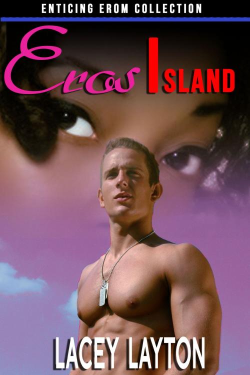 Cover of the book Eros Island by Lacey layton, Lacey Layton