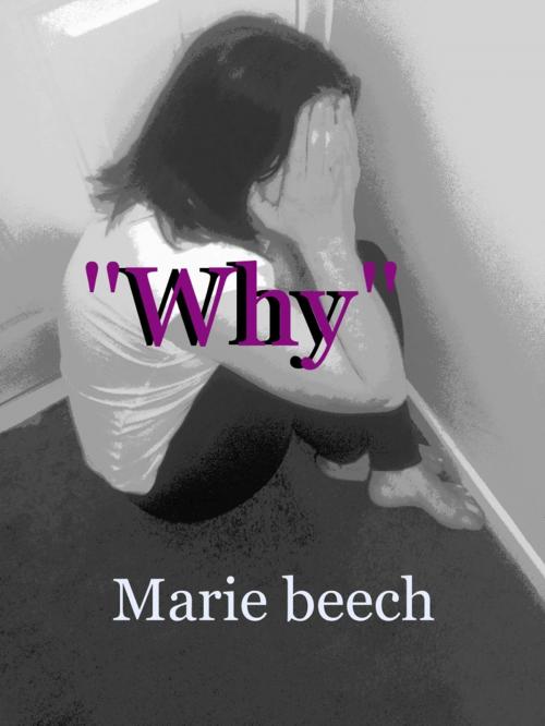 Cover of the book "Why" by Marie beech, creative space