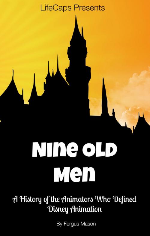 Cover of the book Disney’s Nine Old Men by Fergus Mason, BookCaps Study Guides