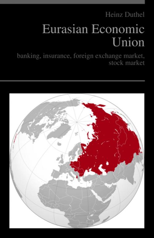 Cover of the book Eurasian Economic Union by Heinz Duthel, Deutscherverlag.com