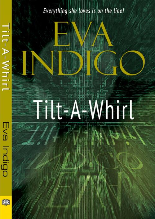 Cover of the book Tilt-A-Whirl by Eva Indigo, Bella Books