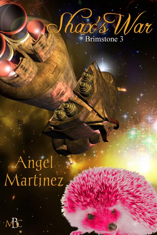 Cover of the book Shax's War by Angel Martinez, Mischief Corner Books, LLC