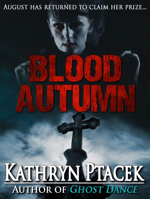 Cover of the book Blood Autumn by Kathryn Ptacek, Crossroad Press