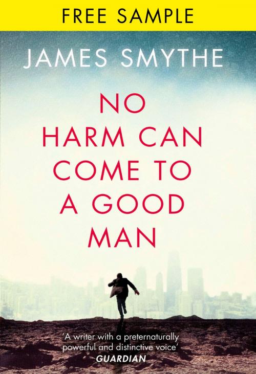 Cover of the book No Harm Can Come to a Good Man: free sampler by James Smythe, HarperCollins Publishers