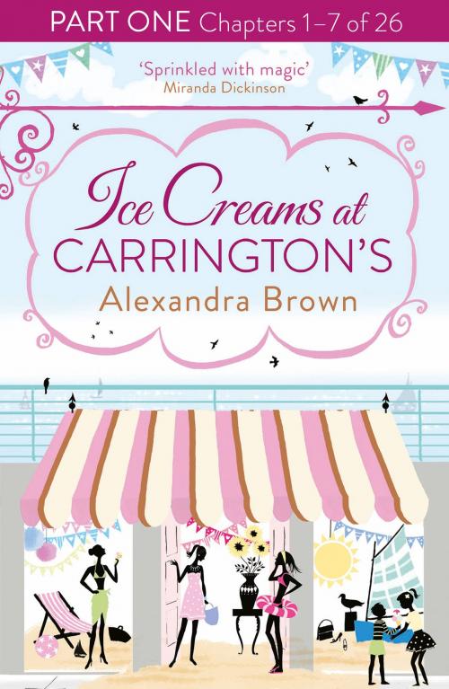 Cover of the book Ice Creams at Carrington’s: Part One, Chapters 1–7 of 26 by Alexandra Brown, HarperCollins Publishers