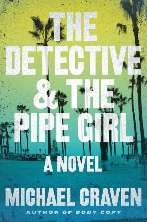 Cover of the book The Detective & the Pipe Girl by Michael Craven, Harper Paperbacks