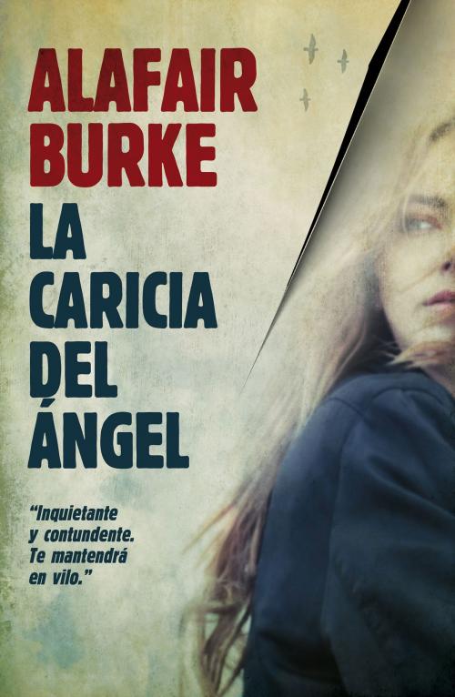 Cover of the book La caricia del Angel by Alafair Burke, Rayo