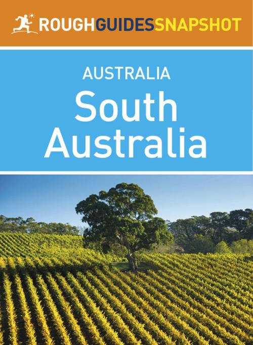 Cover of the book South Australia (Rough Guides Snapshot Australia) by Rough Guides, Apa Publications