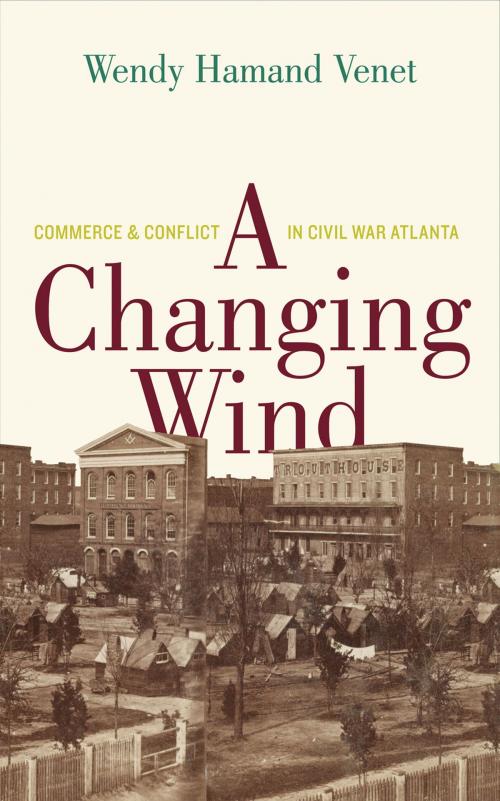 Cover of the book A Changing Wind by Prof. Wendy Hamand Venet, Garamond Agency, Inc., Yale University Press