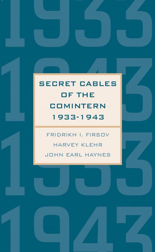 Cover of the book Secret Cables of the Comintern, 1933-1943 by Fridrikh Igorevich Firsov, Harvey Klehr, John Earl Haynes, Yale University Press