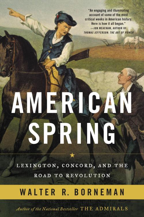 Cover of the book American Spring by Walter R. Borneman, Little, Brown and Company