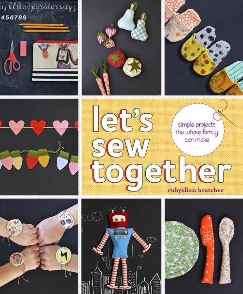 Cover of the book Let's Sew Together by Rubyellen Bratcher, Potter/Ten Speed/Harmony/Rodale