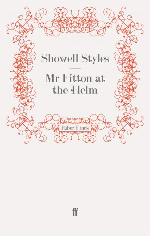 Cover of the book Mr Fitton at the Helm by Lt. Commander Showell Styles F.R.G.S., Faber & Faber