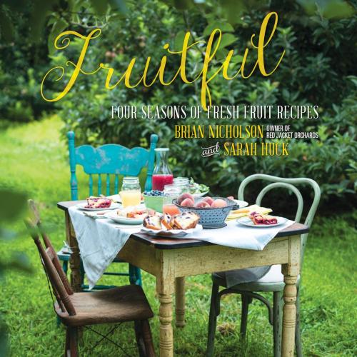 Cover of the book Fruitful by Brian Nicholson, Sarah Huck, Running Press