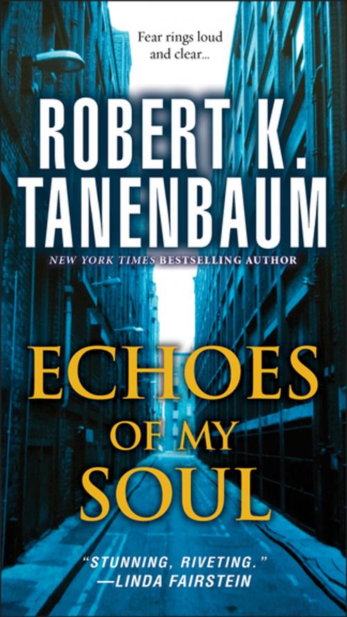 Cover of the book Echoes of My Soul by Robert K. Tanenbaum, Kensington