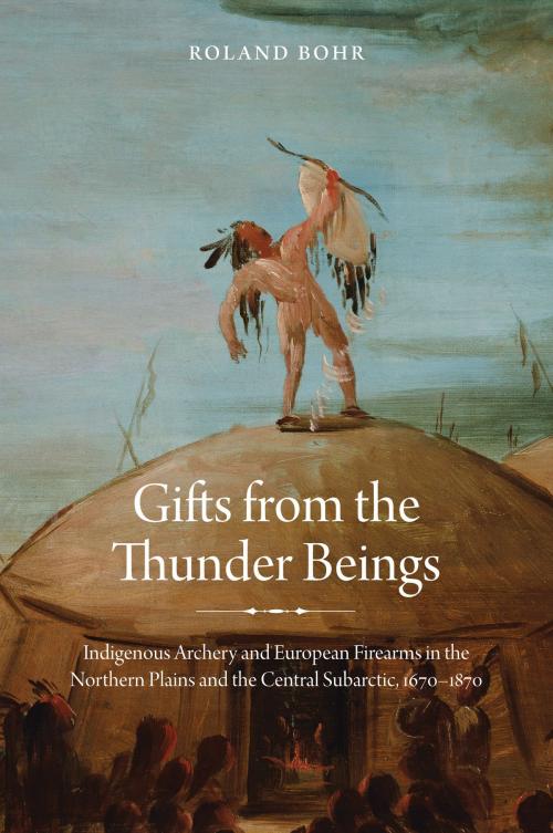 Cover of the book Gifts from the Thunder Beings by Roland Bohr, UNP - Nebraska
