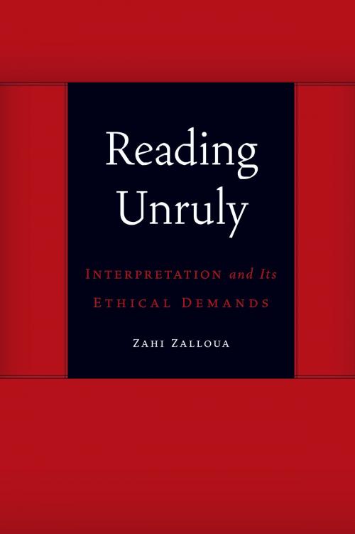 Cover of the book Reading Unruly by Zahi Zalloua, UNP - Nebraska Paperback