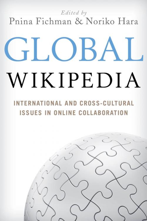 Cover of the book Global Wikipedia by Pnina Fichman, Noriko Hara, Rowman & Littlefield Publishers