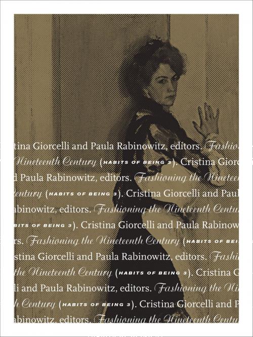 Cover of the book Fashioning the Nineteenth Century by , University of Minnesota Press