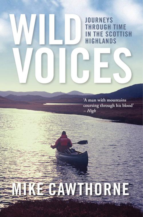 Cover of the book Wild Voices by Mike Cawthorne, Birlinn