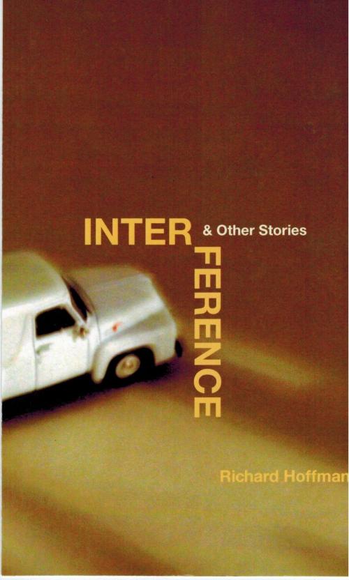 Cover of the book Interference & Other Stories by Richard Hoffman, New River Press