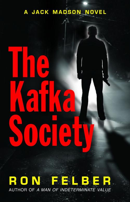 Cover of the book The Kafka Society by Ron Felber, Barricade Books