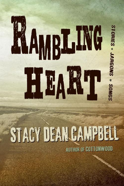 Cover of the book Rambling Heart by Stacy Dean Campbell, Blue Quill Press