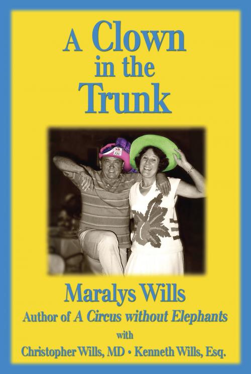 Cover of the book A Clown in the Trunk: A Memoir by Maralys Wills, Maralys Wills