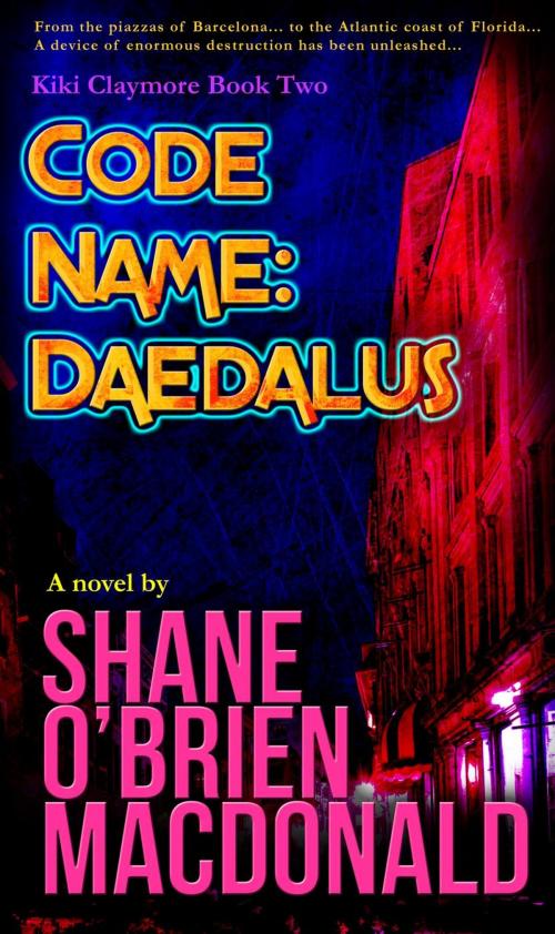 Cover of the book Code Name: Daedalus by Shane O'Brien MacDonald, Ankerville Street Productions North America