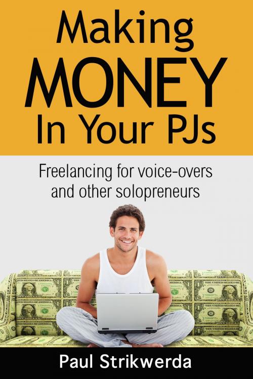 Cover of the book Making Money In Your PJs by Paul Strikwerda, Nethervoice Publishing
