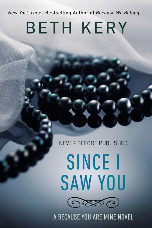 Cover of the book Since I Saw You by Beth Kery, Penguin Publishing Group