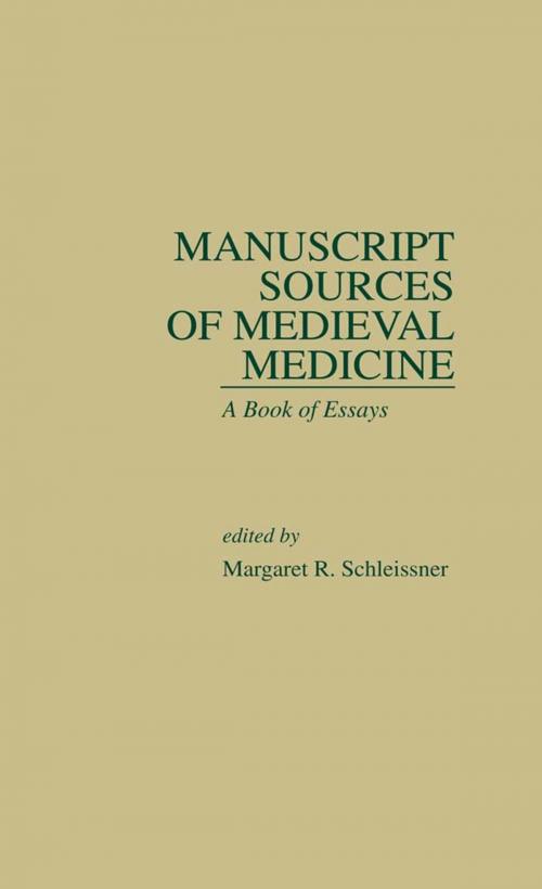 Cover of the book Manuscript Sources of Medieval Medicine by , Taylor and Francis