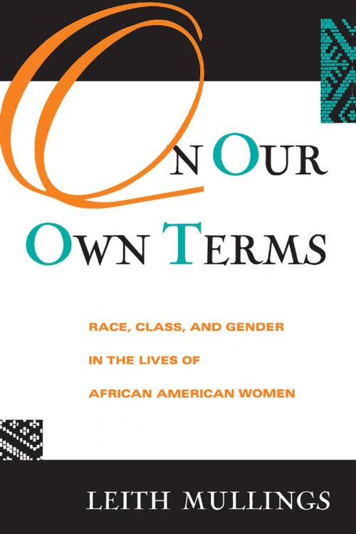 Cover of the book On Our Own Terms by Leith Mullings, Taylor and Francis