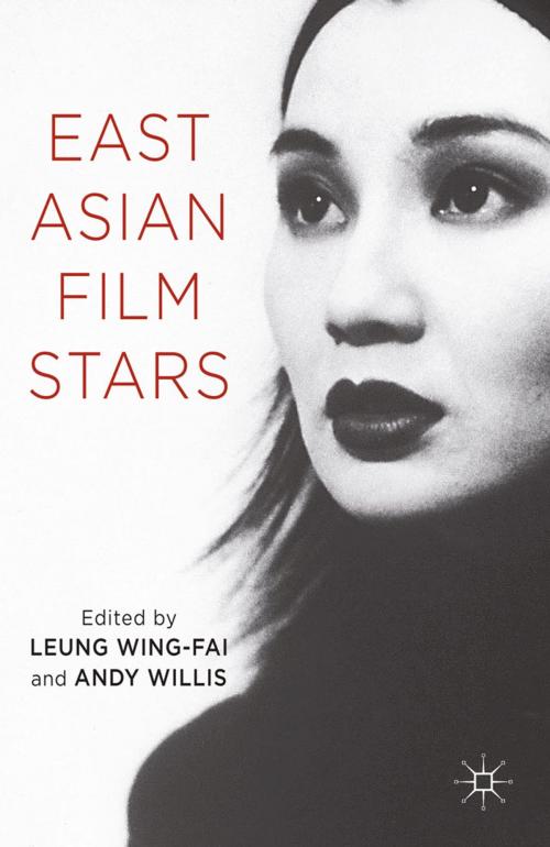 Cover of the book East Asian Film Stars by , Palgrave Macmillan UK