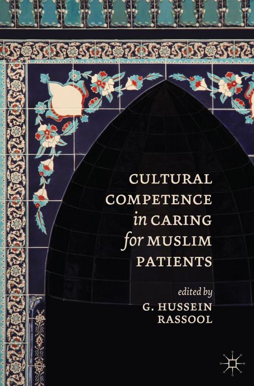 Cover of the book Cultural Competence in Caring for Muslim Patients by G.Hussein Rassool, Macmillan Education UK