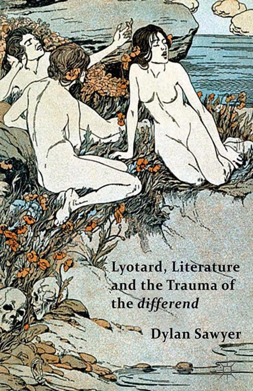 Cover of the book Lyotard, Literature and the Trauma of the differend by D. Sawyer, Palgrave Macmillan UK