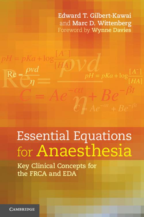 Cover of the book Essential Equations for Anaesthesia by Edward T. Gilbert-Kawai, Marc D. Wittenberg, Cambridge University Press