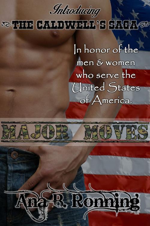 Cover of the book Major Moves: Introducing the Caldwell's by Ana B. Ronning, gazebopublishing