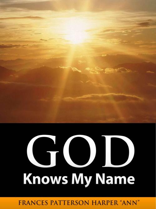 Cover of the book God Knows My Name by Frances Patterson Harper   Ann, Frances Patterson Harper   Ann