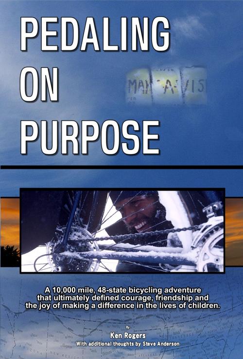 Cover of the book Pedaling On Purpose by Ken Rogers, Ken Rogers