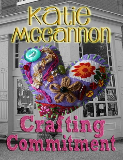 Cover of the book Crafting Commitment by Katie McCannon, Lulu.com